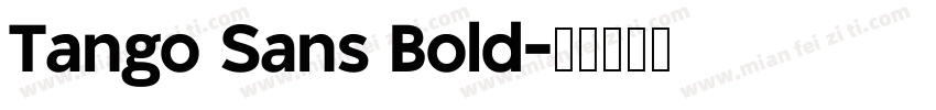 Tango Sans Bold字体转换